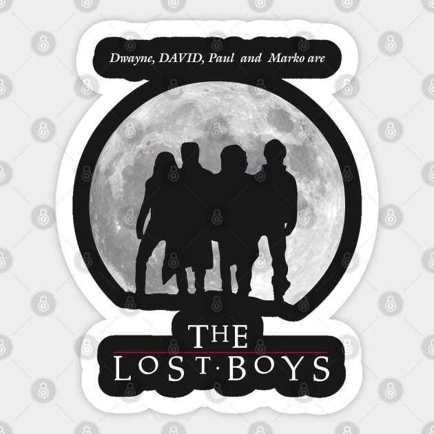 Dwayne, David, Paul and Marko are The Lost Boys Sticker by DaveLeonardo